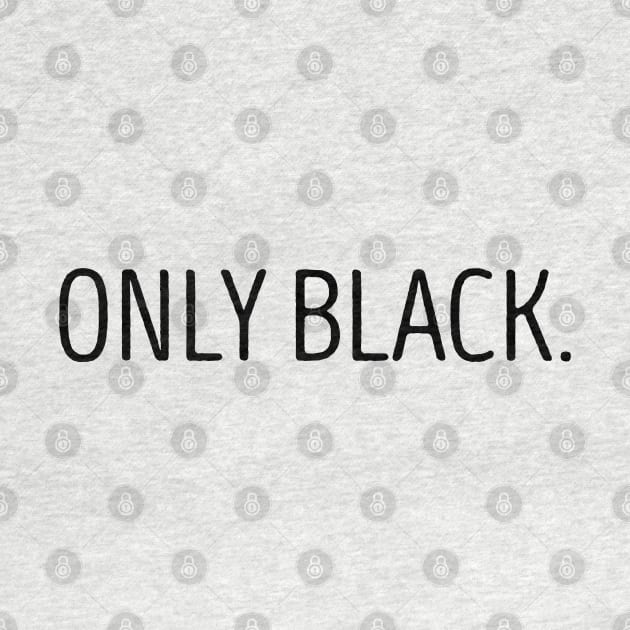 Only Black by UrbanLifeApparel